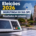 Eleições 2026 em Murutinga do Sul: veja os resultados